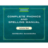 Complete Phonics and Spelling Manual Instructor Book: Phonics Rules and Spelling Patterns