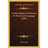 An Etymological Dictionary Of The French Language (1869)