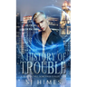 A History of Trouble: A Beacon Hill Sorcerer Collection