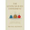 The Leviticus Rats Experiment: A Thinking Person's Science Fiction Story