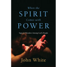When the Spirit Comes with Power: Signs and Wonders Among God's People