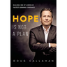 Hope Is Not a Plan: Building One of America's Fastest Growing Companies