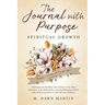 The Journal with Purpose: Spiritual Growth