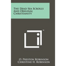 The Dead Sea Scrolls And Original Christianity