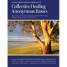 Collective Healing Anonymous Basics