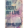 My Enemy, My Love