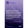 Oxidative Stress and Inflammation as Targets for Novel Preventive and Therapeutic Approaches in Non-Communicable Diseases II