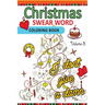 Christmas Swear Word coloring Book Vol.3: A Relaxation Coloring book for adults Flowers, Animals and Mandala pattern