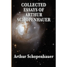 Collected Essays of Arthur Schopenhauer