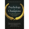 Psychology of Champions: How to Win at Sports and Life with the Focus Edge of Super-Athletes