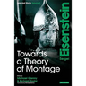 Towards a Theory of Montage: Sergei Eisenstein Selected Works, Volume 2