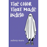 The color that made indigo