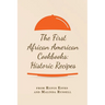 The First African American Cookbooks: Historic Recipes from Rufus Estes and Malinda Russell