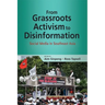 From Grassroots Activism to Disinformation: Social Media in Southeast Asia