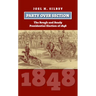 Party Over Section: The Rough and Ready Presidential Election of 1848