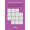 200 Extremely Hard Puzzle With Solution Twodoku Vol 3: Two overlapping Sudoku, puzzle booklet, 2 puzzles per page