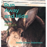 Run Away and Hide: Hiding