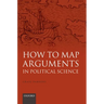 How to Map Arguments in Political Science (Paperback)