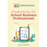 Productivity for School Business Professionals