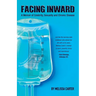 Facing Inward: A Memoir of Celebrity, Sexuality and Chronic Disease