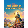 The Light of Zarathustra: Stories from the Zoroastrian Faith