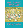 The Magic World: Enchanted Tales of Adventure and Wonder for Young Readers