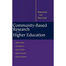 Community-Based Research and Higher Education: Principles and Practices