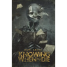 Knowing When to Die: Uncollected Stories