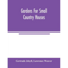 Gardens for small country houses