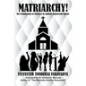 Matriarchy! The Feminization of Churches by Radical Mainstream Culture