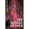 The Savage Aether
