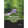 Urban Forestry: Planning and Management