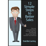 12 Simple Steps To Better Sales