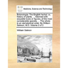 Botanologia. The English herbal: or, history of plants. ... Adorned with exquisite icons or figures, of the most considerable species, ... The whole i