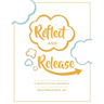 Reflect and Release, A Reflective Journal