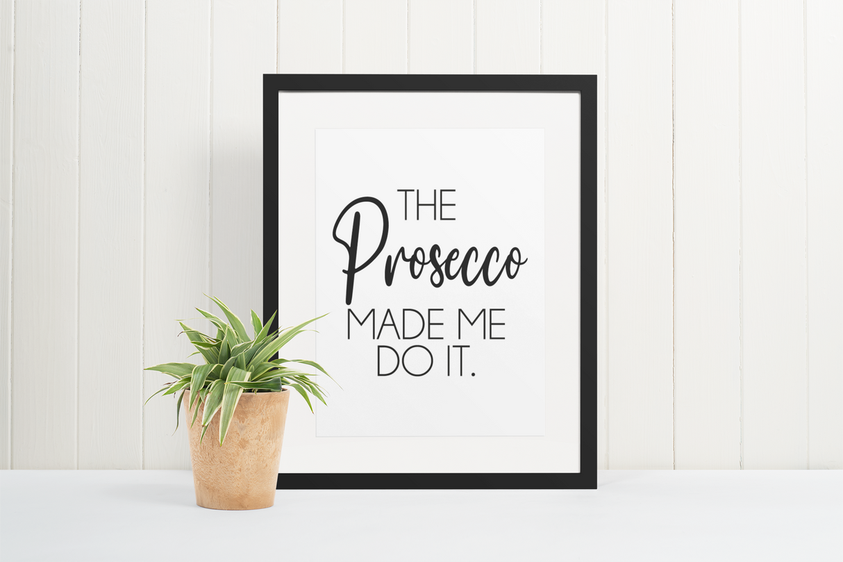 The Prosecco Made Me Do It Alcohol Kitchen Wall Decor Print by WinsterCreations™ Official Store