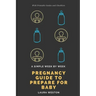 A Simple Week By Week Pregnancy Guide to Prepare for Baby