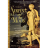 The Serpent and the Moon: Two Rivals for the Love of a Renaissance King