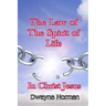 The Law of the Spirit of Life in Christ Jesus