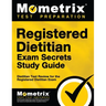 Registered Dietitian Exam Secrets Study Guide: Dietitian Test Review for the Registered Dietitian Exam