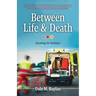 Between Life & Death: Surviving the Darkness