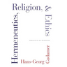 Hermeneutics, Religion, and Ethics