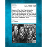 Report of the Trial of an Action for Libel, Had Before Baron Sir Wm. Cusack Smith, Baronet, at Nisi Prius, in the Court of Exchequer, in the Sittings