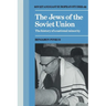 The Jews of the Soviet Union: The History of a National Minority