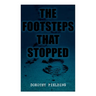 The Footsteps That Stopped: A Murder Mystery