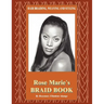 Hair Braiding, Weaving and Styling: Rose Marie's Braid Book