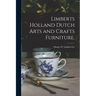 Limberts Holland Dutch Arts and Crafts Furniture.