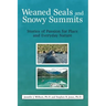 Weaned Seals and Snowy Summits: Stories of Passion for Place and Everyday Nature