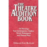 Theatre Audition Book: 144 Monologs from Contemporary, Modern, Period, Shakespeare and Classical Plays