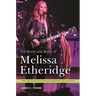 The Words and Music of Melissa Etheridge